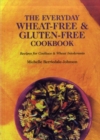 The Everyday Wheat-free and Gluten-free Cookbook - Book