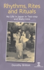 Rhythms, Rites and Rituals : My Life in Japan in Two-step and Waltz-time - Book