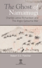 The Ghost of Namamugi : Charles Lenox Richardson and the Anglo-Satsuma War - Book