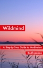 Wildmind : A Step-by Step Guide to Meditation - Book