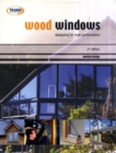 Wood Windows : Designing for High Performance - Book