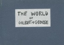 The World of Gilbert & George : The Story Board - Book