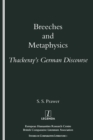 Breeches and Metaphysics : Thackeray's German Discourse - Book