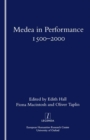 Medea in Performance 1500-2000 - Book