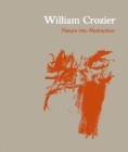 William Crozier: Nature into Abstraction - Book