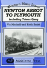 Newton Abbot to Plymouth : Including Totnes Quay - Book