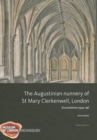 The Augustinian nunnery of St Mary Clerkenwell, London - Book