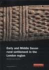 Early and Middle Saxon Rural Settlement in the London Region - Book