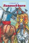 I Fought at Bannockburn - Book