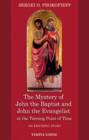 The Mystery of John the Baptist and John the Evangelist at the Turning Point of Time : An Esoteric Study - Book
