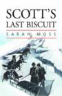 Scott's Last Biscuit : The Literature of Polar Exploration - Book