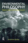 Environmental Philosophy : Reason, Nature and Human Concern - Book