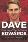 Dave Edwards : Living My Dream - Book