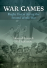 War Games : Rugby Union during the Second World War - Book