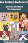 New Scotland, New Society? : Are Social and Political Ties Fragmenting? - Book