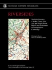 RIVERSIDES : Neolithic Barrows, a Beaker Grave, Iron Age and Anglo-Saxon Burials and Settlement at Trumpington, Cambridge - Book