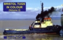 Bristol Tugs in Colour Volume 2 - Book
