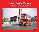 London's Buses - An Ever Changing Scene - Book