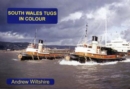 SOUTH WALES TUGS IN COLOUR - Book