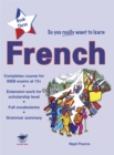 So You Really Want to Learn French : A Textbook for Key Stage 3 Common Entrance and Scholarship Book 3 - Book