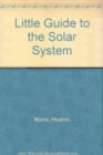 LITTLE GUIDE TO THE SOLAR SYSTEM - Book