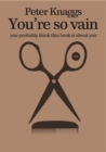 You're So Vain You Probably Think This - Book