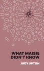 What Maisie Didn't Know - Book