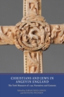 Christians and Jews in Angevin England : The York Massacre of 1190, Narratives and Contexts - Book