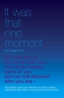 It Was That One Moment... : Dan Hughes' Poetry and Reflections on a Life of Making Relationships with Children and Young People - Book