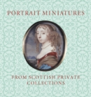 Portrait Miniatures from Scottish Private Collections - Book