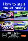 How to Start Motor Racing : 2001 Edition - Book