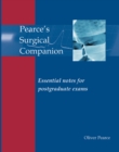Pearce's Surgical Companion : Essential notes for postgraduate exams - Book