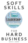 Soft Skills for Hard Business - Book