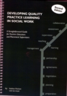 Developing Quality Practice Learning in Social Work : A Straightforward Guide for Practice Educators and Placement Supervisors - Book
