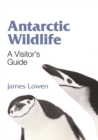 Antarctic Wildlife - A Visitor`s Guide - Book
