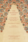 The Fragrant Scent : On the Knowledge of Motivating Thoughts and Other Such Gems - Book