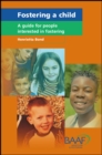 Fostering a Child : A Guide for People Interested in Fostering - Book