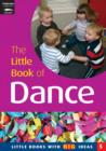 The Little Book of Dance : Little Books with Big Ideas - Book
