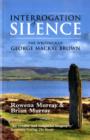 Interrogation of Silence : The Writings of George Mackay Brown - Book