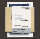 Jerwood/FVU Awards 2017 : 'Neither One Thing or Another', Patrick Hough / Lawrence Lek - Book