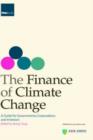 The Finance of Climate Change : A Guide for Governments, Corporations and Investors - Book