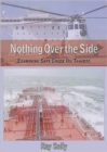 Nothing Over the Side : Examining Safe Crude Oil Tankers - Book