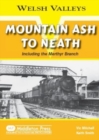 Mountain Ash to Neath : Including the Myrthyr Branch - Book