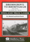 Bromsgrove to Birmingham : Including the Camp Hill Route - Book