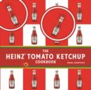The Heinz Tomato Ketchup Cookbook - Book