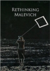 Rethinking Malevich : Proceedings of a Conference in Celebration of the 125th Anniversary of Kazimir Malevich's Birth - Book