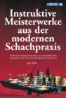 Instruktive Meisterwerke Aus Der Modernen Schachpraxis - Book