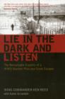 Lie in the Dark and Listen : The Remarkable Exploits of a Second World War Bomber Pilot and Great Escaper - Book
