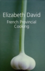 French Provincial Cooking - Book