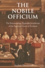 The Nobile Officium : The Extraordinary Equitable Jurisdiction of the Supreme Courts of Scotland - Book